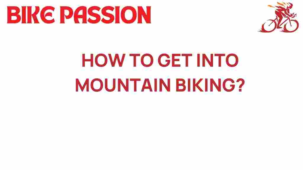 how-to-get-into-mountain-biking