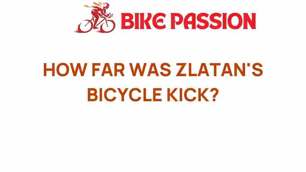 zlatan-bicycle-kick-distance