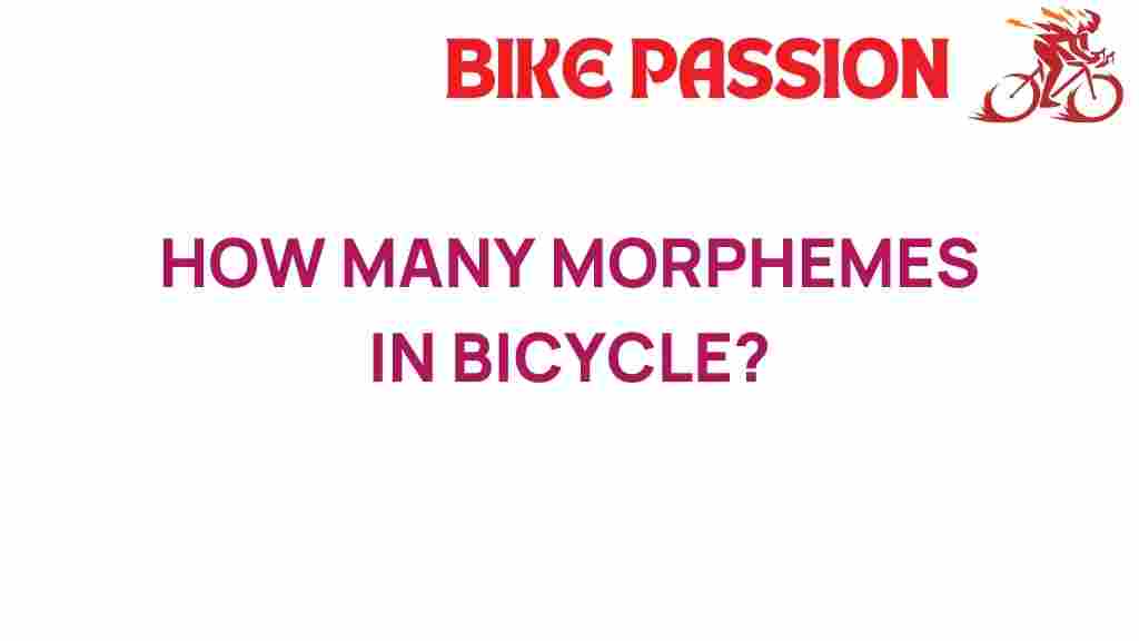 how-many-morphemes-in-bicycle