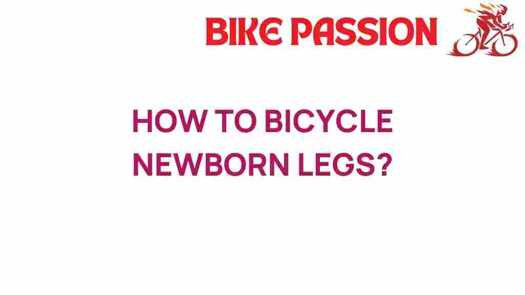 bicycling-newborn-legs-guide