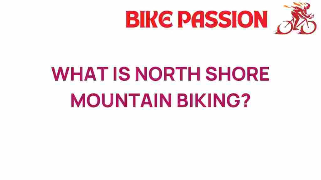 north-shore-mountain-biking-adventures