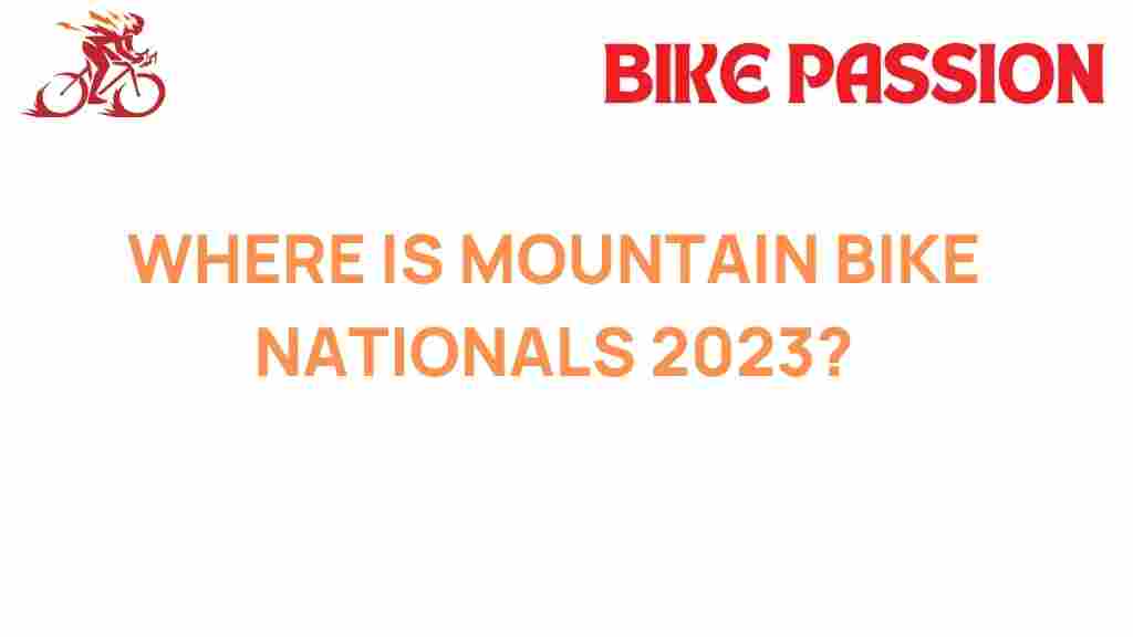 mountain-bike-nationals-2023-location