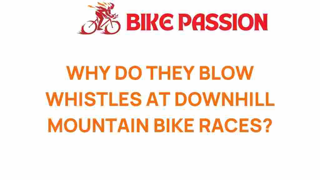 downhill-mountain-biking-whistle-use